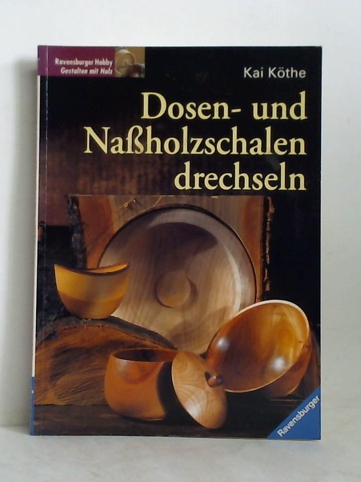 Dosen und Nassholzschalen drechseln