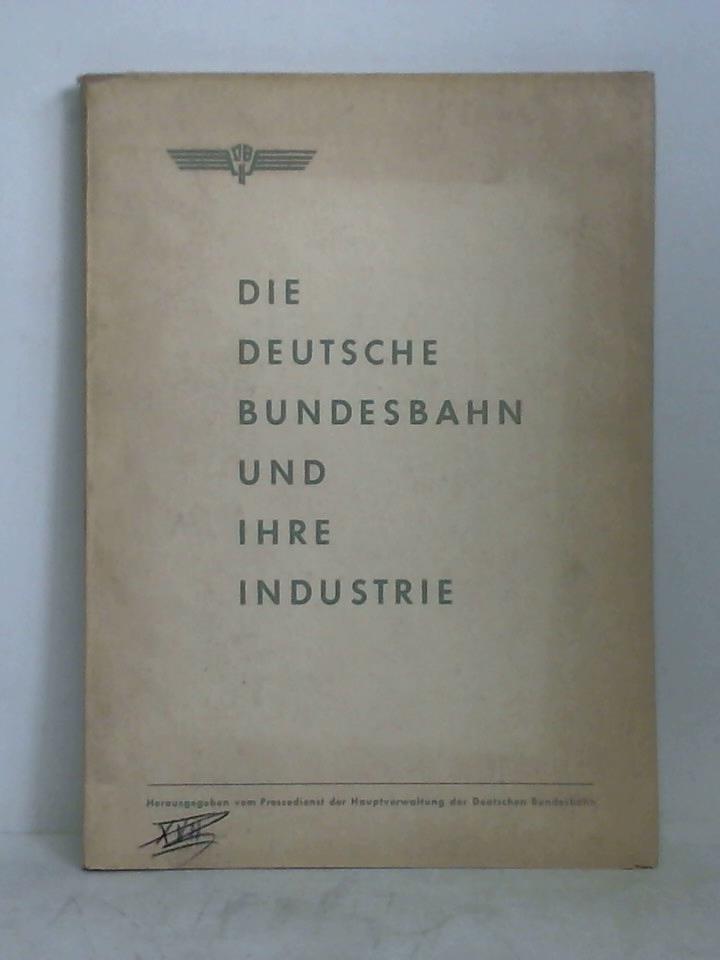 Die Deutsche Bundesbahn und ihre Industrie