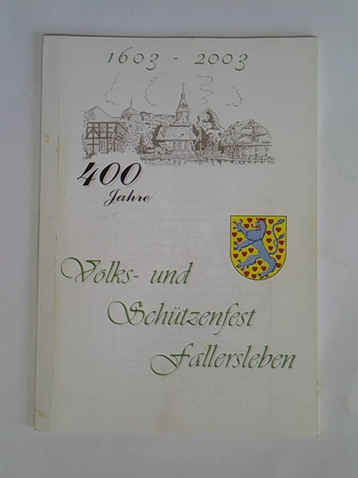 400 Jahre Volks- und Schützenfest Fallersleben, 1603 - 2003