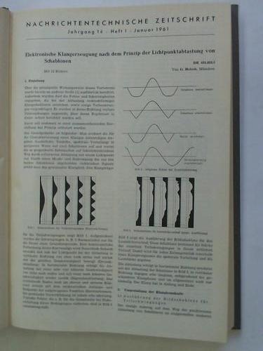 NTZ - Nachrichtentechnische Zeitschrift. Organ der Nachrichtentechnischen Gesellschaft. 14. Jahrgang 1961 in 12 Ausgaben