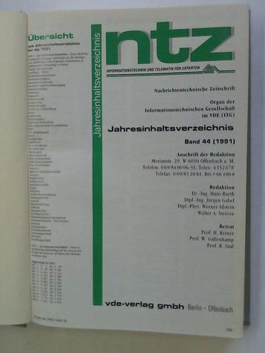 NTZ - Nachrichtentechnische Zeitschrift. Organ der Nachrichtentechnischen Gesellschaft. Band 44, 1991 in 12 Ausgaben