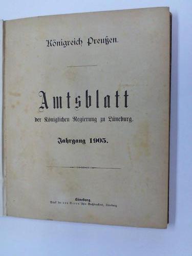 Knigreich Preuen - Amtsblatt der kniglichen Regierung zu Lneburg. Jahrgang 1905
