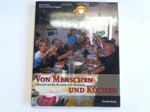 Schindler, Nina - Von Menschen und Kchen. Geschichten, Bilder und Rezepte