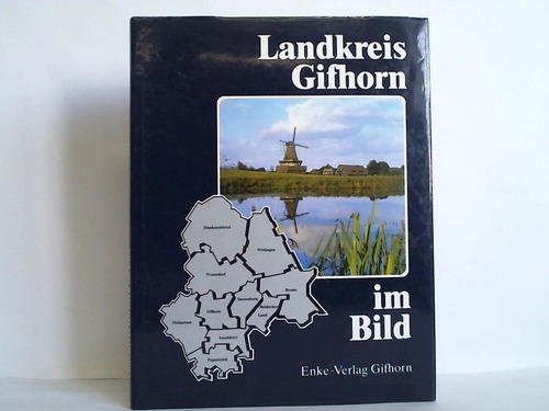 Enke, Adolf (Hrsg.) - Landkreis Gifhorn im Bild