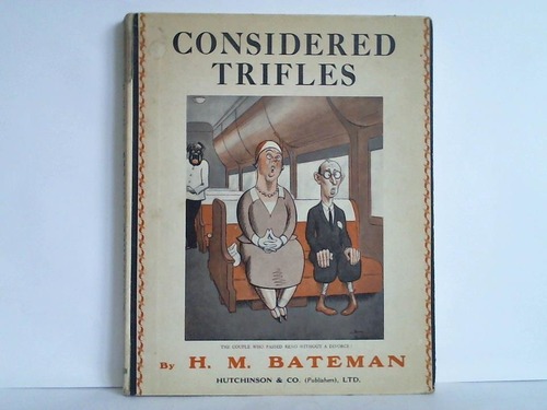 Bateman, H. M. - Considered Trifles. A Book of Drawings