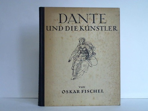 Fischel, Oskar - Dante und die Knstler