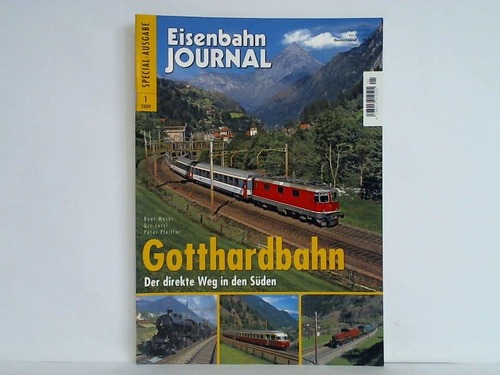 Eisenbahn-Journal - Special-Ausgabe 1/2009: Gotthardbahn. Der direkte Weg in den Sden von Beat Moser, Urs Jossi und Peter Pfeiffer