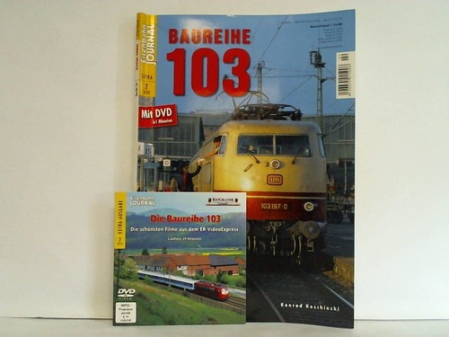 Eisenbahn-Journal - Extra-Ausgabe 2/2013: Baureihe 103 von Konrad Koschinski
