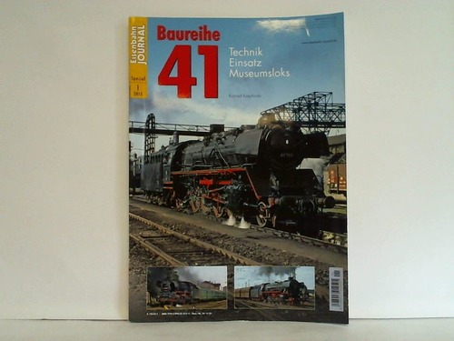 Eisenbahn-Journal - Special-Ausgabe 1/2013: Baureihe 41. Technik, Einsatz, Museumsloks von Konrad Koschinski