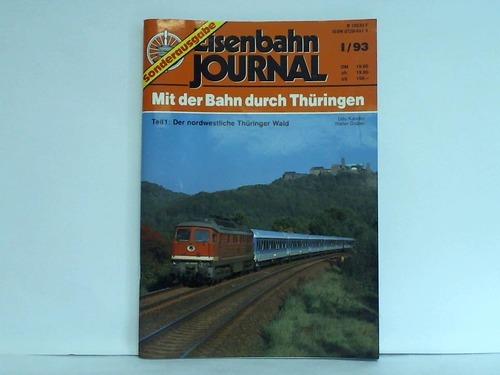 Eisenbahn-Journal - Sonderausgabe I/93: Mit der Bahn durch Thringen. Teil 1: Der nordwestliche Thringer Wald von Udo Kandler und Walter Grber