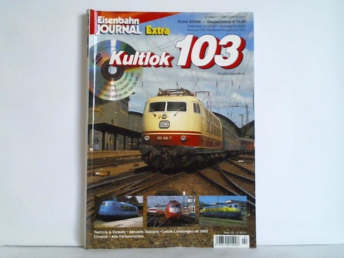 Eisenbahn-Journal - Extra 2/2006: Kultlok 103 von Konrad Koschinski
