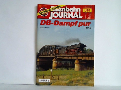 Eisenbahn-Journal - Sonderausgabe I/98: DB-Dampf pur. Teil 2 von Horst J. Obermayer
