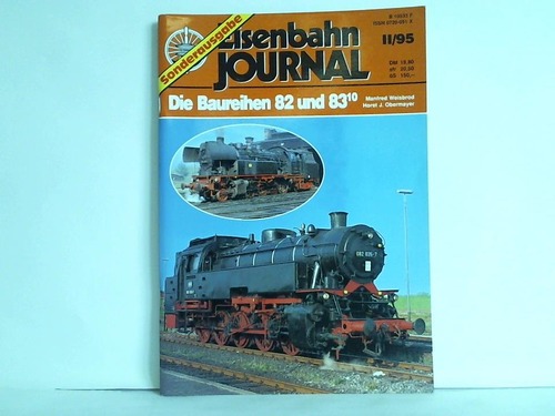 Eisenbahn-Journal - Sonderausgabe II/95: Die Baureihe 82 und 83/10 von Manfred Weisbrod und Horst J. Obermayer