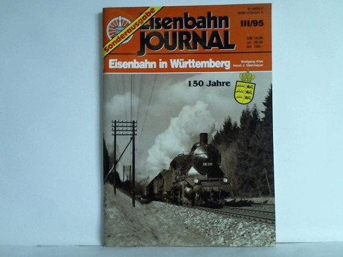 Eisenbahn-Journal - Sonderausgabe III/95: Eisenbahn in Wrttemberg von Wolfgang Klee und Horst J. Obermayer