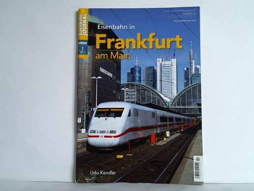 Eisenbahn-Journal - Sonder-Ausgabe 2/2017: Eisenbahn in Frankfurt am Main von Udo Kandler