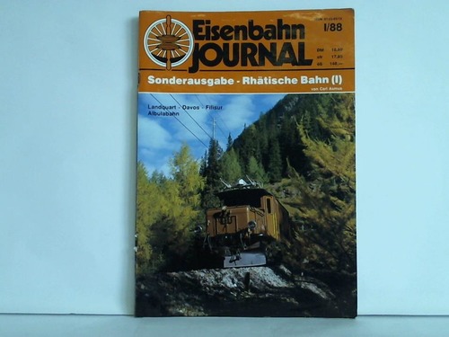 Eisenbahn-Journal - Sonderausgabe I/88: Rhtische Bahn (I) von Carl Asmus