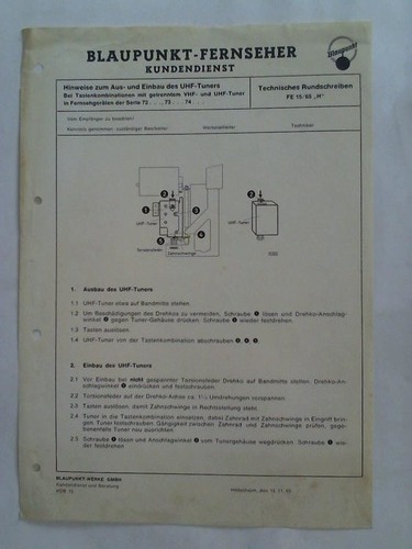 Blaupunkt-Werke GmbH, Hildesheim (Hrsg.) - Blaupunkt-Fernseher Kundendienst. Technisches Rundschreiben FE 15/65 H. Hinweise zum Aus- und Einbau des UHF-Tuners. Bei Tastenkombinationen mit getrenntem VHF- und UHF-Tuner in Fernsehgerten der Serie 72.., 73.. 74..