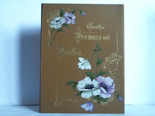 Goethe, Wolfgang von - Hermann und Dorothea. Ein Epos
