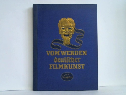 Kalbus, Oskar - Vom Werden deutscher Filmkunst - 2. Teil: Der Tonfilm