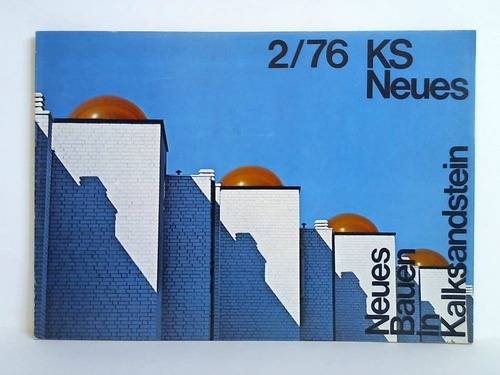 KS Neues - Heft 2/76 (Ausgabe November 1976): Neues Bauen in Kalksandstein