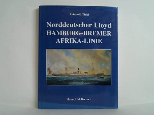 Thiel, Reinhold - Norddeutscher Lloyd Hamburg-Bremer Afrika-Linie