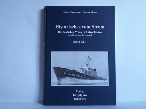 Heemann, Gnter / Meyer, Gnther (Hrsg.) - Die deutschen Wasserschutzpolizeien - Geschichte und Gegenwart