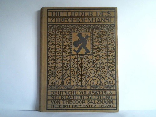 Hofmeister, Theodor (Hrsg.) - Die Lieder des Zupfgeigenhansl. Deutsche Volksweisen mit Klavierbegleitung von Theodor Salzmann