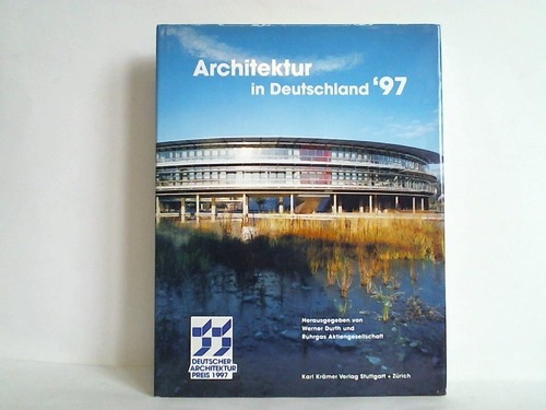 Durth, Werner / Ruhrgas AG (Hrsg.) - Architektur in Deutschland '97. Deutscher Architekturpreis 1997