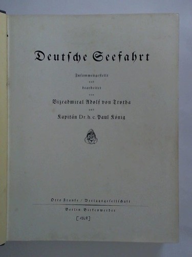 Trotha, Adolf von / Knig, Paul (Zusammenstellung/Bearbeitung) - Deutsche Seefahrt