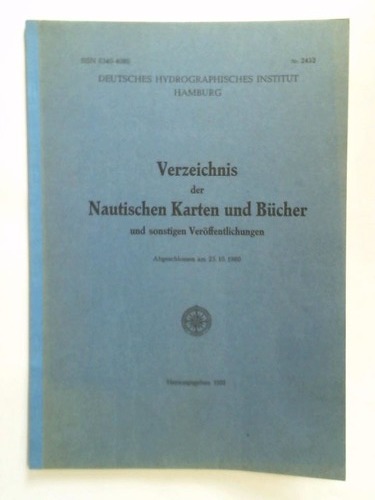 Deutsches Hydrographisches Institut, Hamburg (Hrsg.) - Verzeichnis der Nautischen Karten und Bcher und sonstigen Verffentlichungen. Abgeschlossen am 25. 10. 1980