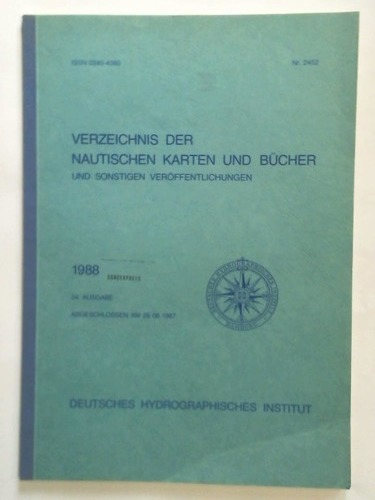 Deutsches Hydrographisches Institut, Hamburg (Hrsg.) - Verzeichnis der Nautischen Karten und Bcher und sonstigen Verffentlichungen. Abgeschlossen am 28. 08. 1987