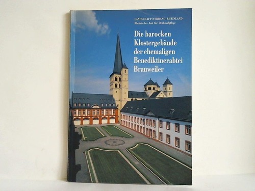 Euskirchen, Claudia - Die barocken Klostergebude der ehemaligen Benediktinerabtei Brauweiler