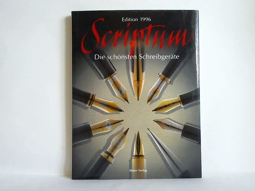 Cremers, Alf (Redaktion) - Scriptum - Die schnsten Schreibgerte. Edition 1996