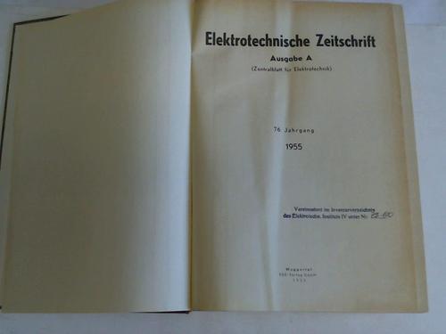 Ausgabe A (Zentralblatt für Elektrotechnik). 76. Jahrgang 1955