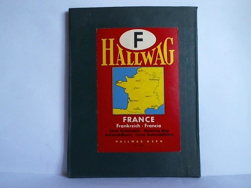 Hallwag, Bern (Hrsg.) - France. Carte Automobile = France. Motoring Map = Frankreich. Automobilkarte = Francia. Carta Automobilistica