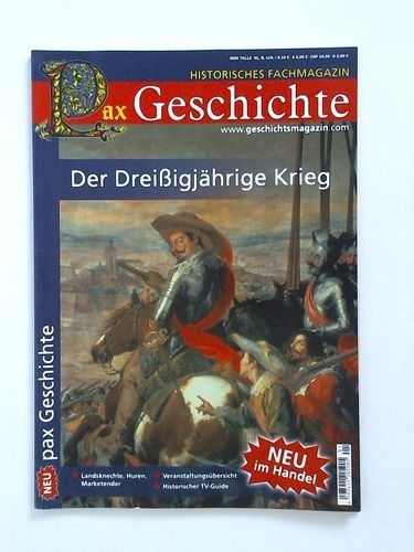 Pax Geschichte - Historisches Fachmagazin, Heft Nr. 1/2007: Der dreiigjhrige Krieg
