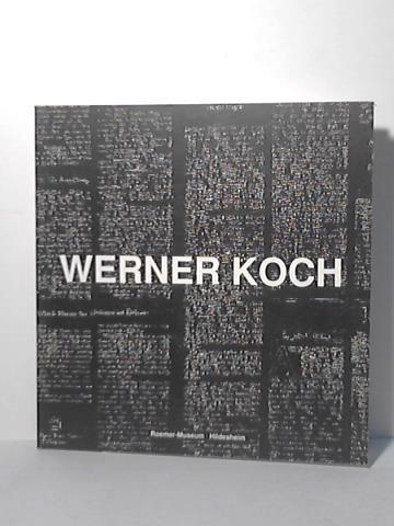Koch, Werner - Die Zeichen der Wirklichkeit und die Wirklichkeit der Zeichen/ The Signs of Reality and the Reality of the signs
