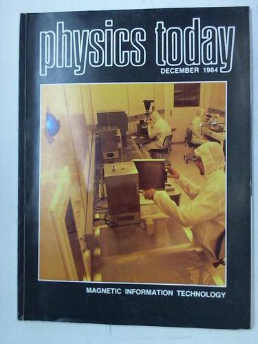 American Institute of Physics - Physics today. Volume 37, No. 12. December 1984