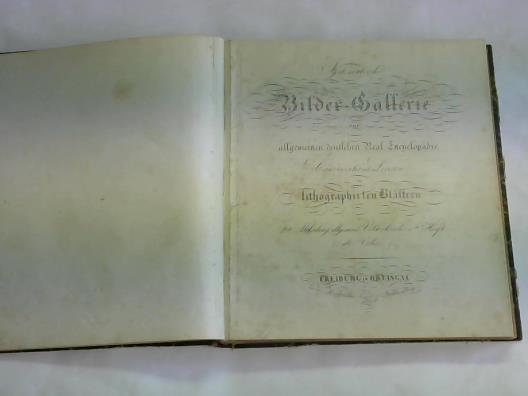 (Nachschlagewerke) - Systematische Bilder-Galerie zur allgemeinen deutschen Real Encyclopdie. Konversations-Lexicon in lithographirten Bltter. In 4 Abteilungen in einem Band