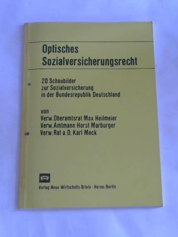 Heilmeister, Max/ Marburger, Horst/ Meck, Karl - Optisches Sozialversicherungsrecht