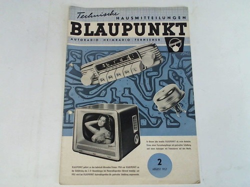 Blaupunkt - Technische Hausmitteilungen. Heft 2, August 1957