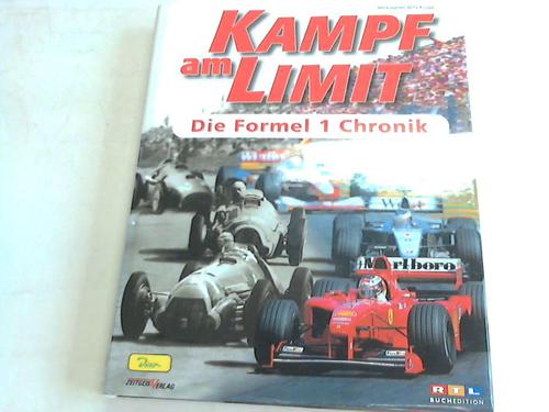 Knupp, Willy (Herausgeber) - Kampf am Limit. Die Formel-1-Chronik 1950 - 2000