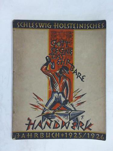Sauermann, Ernst (Hrsg.) - Schleswig-Holsteinisches Jahrbuch fr 1925/ 1926. 15. und 16. Jahrgang