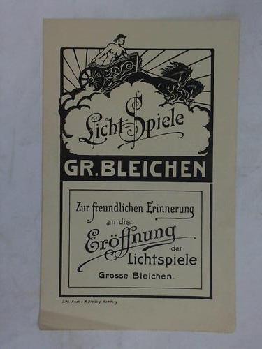 Bleichen, Gr. (Hrsg.) - Licht-Spiele. Zur freundlichen Erinnerung an die Erffnung der Lichtspiele Grosse Bleichen. Werbeschrift. Walterintermezzo mit Noten