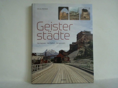 McNab, Chris - Geisterstdte - Verlassen. Verfallen. Vergessen