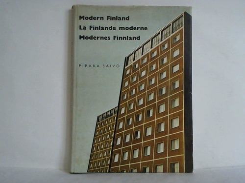 Saivo, Pirkka - Modern Finland = La Finlande moderne = Modernes Finnland