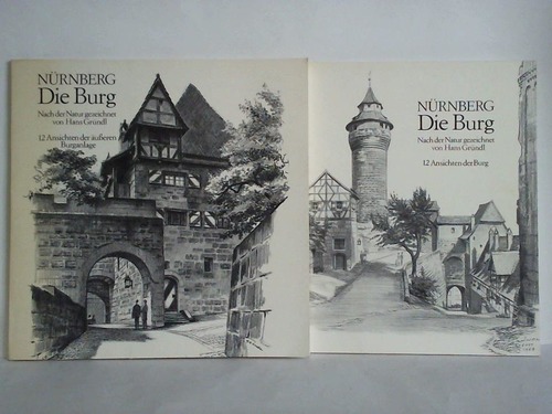 Nrnberg - Die Burg - Nach der Natur gezeichnet von Hans Grndl. 12 Ansichten der Burg / 12 Ansichten der ueren Burganlage. Zusammen 2 Mappen