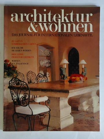 Architektur & Wohnen - Das Journal fr internationalen Lebensstil. Heft Nr. 1/71