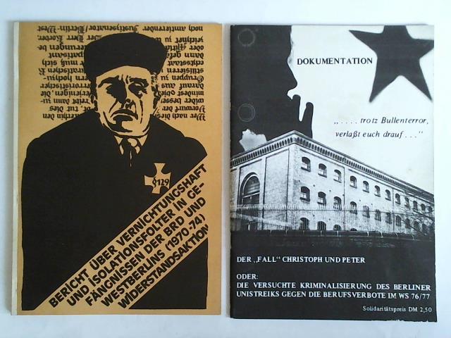 (Studentenbewegung, Siegen und Berlin) - Bericht ber Vernichtungshaft und Isolationsfolter in Gefngnissen der BRD und Westberlins (1970-74) Widerstandsaktion / ...trotz Bullenterror, verlat euch drauf... Der Fall Christoph und Peter, oder: Die Versuchte Kriminalisierung des Berliner Unistreiks gegen die Berufsverbote im WS 76/77. Zusammen 2 Hefte