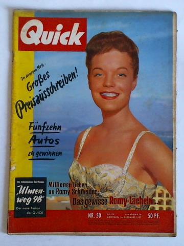 Quick - 10. Jahrgang 1957, Nr. 50 (14. Dezember): Groes Preisausschreiben! Fnfzehn Autos zu gewinnen / Millionen lieben an Romy Schneider: Das gewisse Romy-Lcheln...